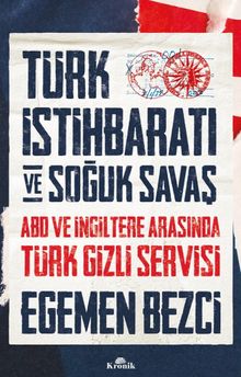 Türk İstihbaratı ve Soğuk Savaş & ABD ve İngiltere Arasında Türk Gizli Servisi