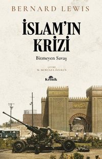 İslam'ın Krizi & Bitmeyen Savaş