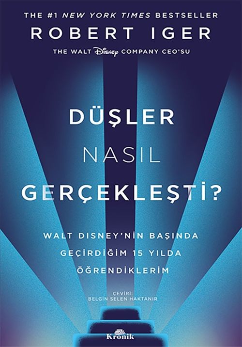 Düşler Nasıl Gerçekleşti? (Karton Kapak) & Walt Disney'nin Başında Geçirdiğim 15 Yılda Öğrendiklerim