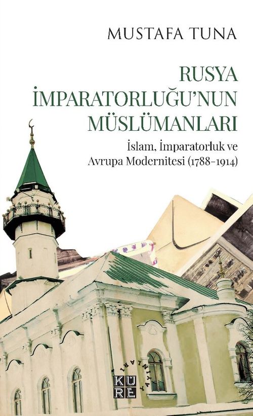 Rusya İmparatorluğu'nun Müslümanları & İslam, İmparatorluk ve Avrupa Modernitesi (1788-1914)