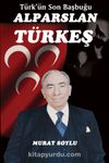 Türk’ün Son Başbuğu Alparslan Türkeş