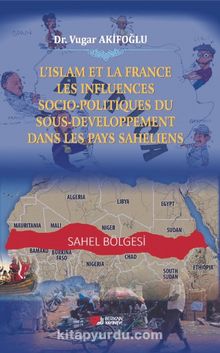 L'islam Et La France Les Influences Socio-Politiques Du Sousdeveloppement Dans Les Pays Saheliens