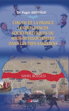 L'islam Et La France Les Influences Socio-Politiques Du Sousdeveloppement Dans Les Pays Saheliens