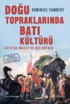 Doğu Topraklarında Batı K&uuml;lt&uuml;r&uuml; & Asya'da İngiliz ve Rus N&uuml;fuzu