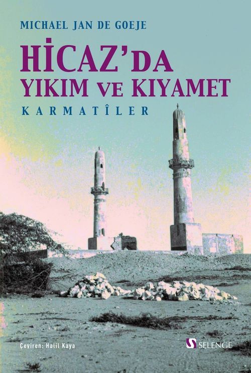 Hicaz'da Yıkım ve Kıyamet: Karmatîler