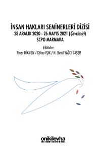 İnsan Hakları Seminerleri Dizisi 28 Aralık 2020-26 Mayıs 2021 (çevrimiçi) SCPO Marmara