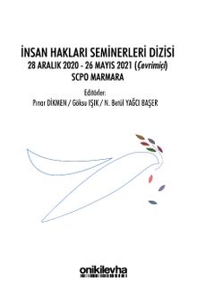 İnsan Hakları Seminerleri Dizisi 28 Aralık 2020-26 Mayıs 2021 (çevrimiçi) SCPO Marmara