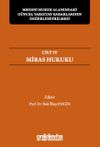 Medeni Hukuk Alanındaki G&uuml;ncel Yargıtay Kararlarının Değerlendirilmesi Sempozyumları Cilt IV - Miras Hukuku
