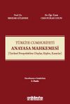 T&uuml;rkiye Cumhuriyeti Anayasa Mahkemesi (Tarihsel Perspektiften Olaylar, Kişiler, Kararlar)