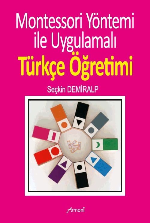 Montessori Yöntemi İle Uygulamalı Türkçe Öğrenimi