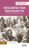 Descartes'tan Rousseau'ya &amp; Modern Felsefenin Tarihi