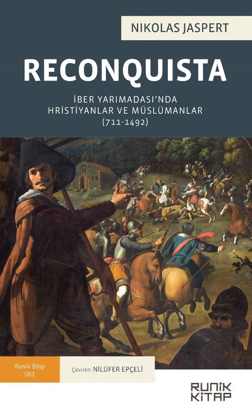 Reconquista & İber Yarımadası'nda Hristiyanlar ve Müslümanlar (711-1492)