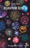 Kuantum Benlik & Yeni Fiziğin Işığında İnsan Doğası ve Bilinci