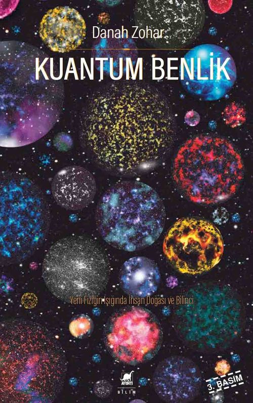 Kuantum Benlik & Yeni Fiziğin Işığında İnsan Doğası ve Bilinci