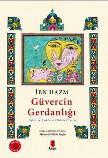 Güvercin Gerdanlığı ( Renkli & Resimli ) & Aşkın ve Âşıkların Hâlleri Üzerine