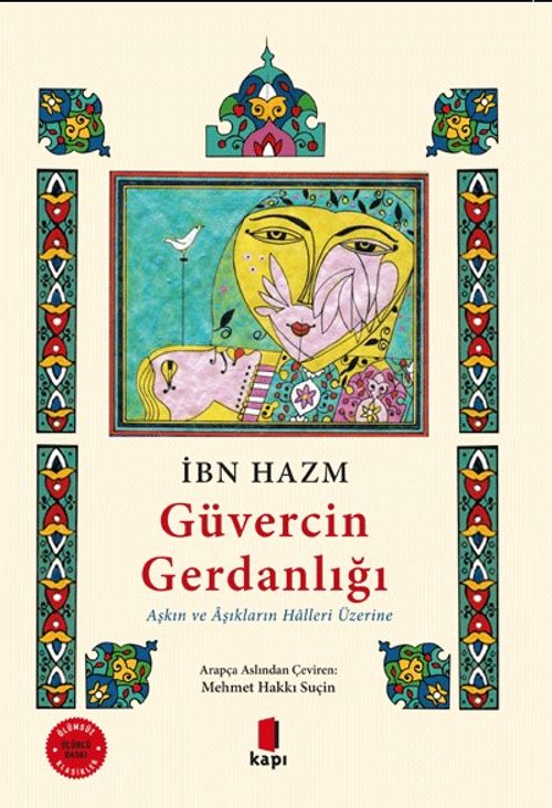 Güvercin Gerdanlığı ( Renkli & Resimli ) & Aşkın ve Âşıkların Hâlleri Üzerine