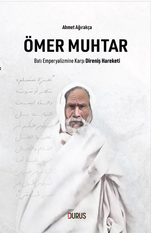 Ömer Muhtar & Batı Emperyalizmine Karşı Direniş Hareketi
