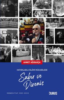 Hatıralarla İslami Mücadelede Sabır ve Direniş