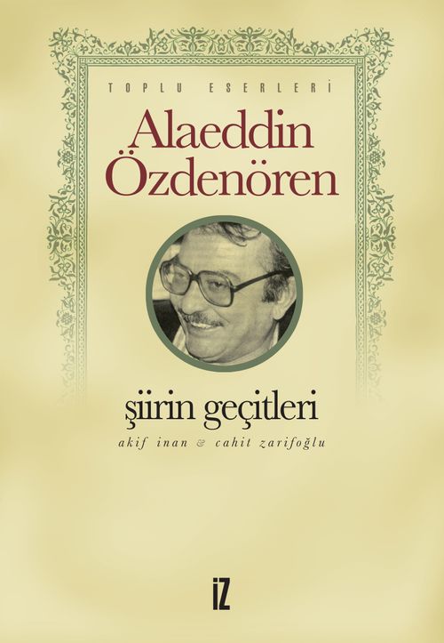 Şiirin Geçitleri & Akif İnan - Cahit Zarifoğlu