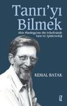 Tanrı'yı Bilmek &amp; Alvin Plantinga'nın Din Felsefesinde Tanrı ve Epistemoloji