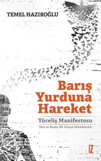 Barış Yurduna Hareket & Yüceliş Manifestosu: Yeni ve Başka Bir Dünya Mümkündür