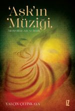 Aşk'ın Müziği & Mevlevîlikte Aşk ve Müzik