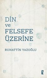 Din ve Felsefe Üzerine