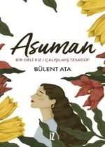 Asuman & Bir Deli Kız - Çalışılmış Tesadüf