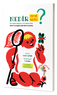 Nedir İyi Ve Nedir Kötü?