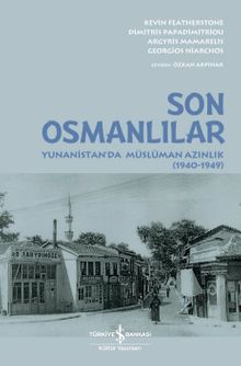 Son Osmanlılar & Yunanistan'da Müslüman Azınlık (1940-1949)