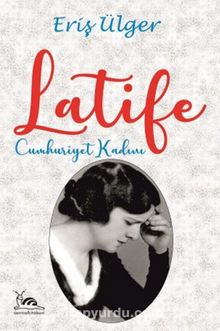 Latife & Cumhuriyet Kadını