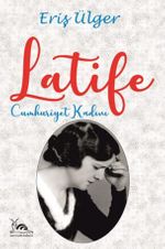 Latife & Cumhuriyet Kadını