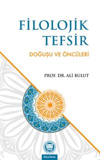 Filolojik Tefsir Doğuşu ve Öncüleri