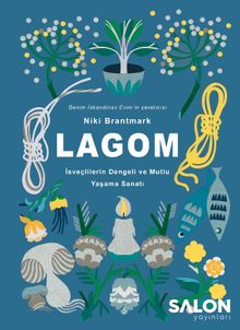 Lagom & İsveçlilerin Dengeli ve Mutlu Yaşama Sanatı 