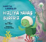 Hızlı'ya Yavaş Sürpriz