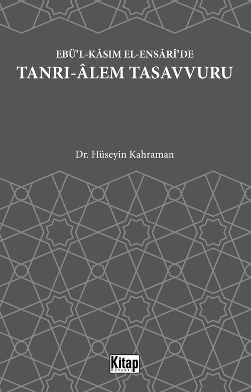 Ebü'l Kasım El Ensari'de Tanrı Alem Tasavvuru