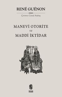Manevi Otorite ve Maddi İktidar
