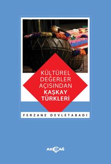 Kültürel Değerler Açısından Kaşkay Türkleri