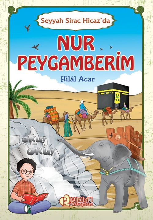 Nur Peygamberim & Seyyah Sirac Hicaz'da