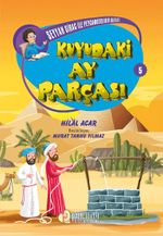 Kuyudaki Ay Parçası / Seyyah Sirac ile Peygamberlerin Hayatı 5