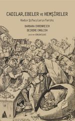 Cadılar, Ebeler ve Hemşireler & Kadın Şifacıların Tarihi