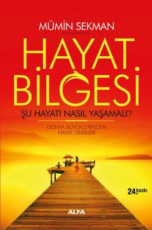 Hayat Bilgesi & Şu Hayatı Nasıl Yaşamalı?
