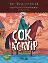 &Ccedil;ok Acayip / Evliya &Ccedil;elebi Seyahatname'den Se&ccedil;meler