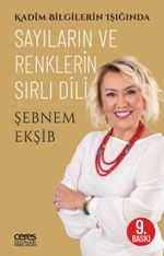 Kadim Bilgilerin Işığında Sayıların ve Renklerin Sırlı Dili