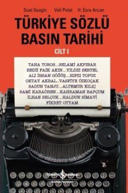 Türkiye Sözlü Basın Tarihi Cilt 1