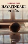 Hayatındaki Rol&uuml;n