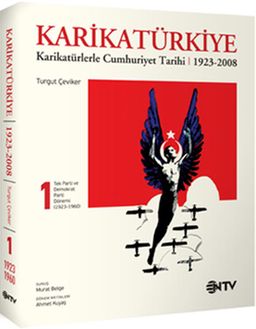 Karikatürkiye 1. Cilt Karikatürlerle Cumhuriyet Tarihi (1923-2008)