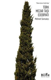 Türk Mezar Taşı Edebiyatı & Ölüme Açılan Estetik Kapı