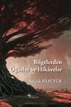 Bilgelerden &Ouml;ğ&uuml;tler ve Hikayeler