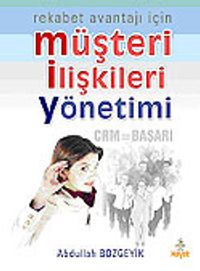 Rekabet Avantajı İçin Müşteri İlişkileri Yönetimi